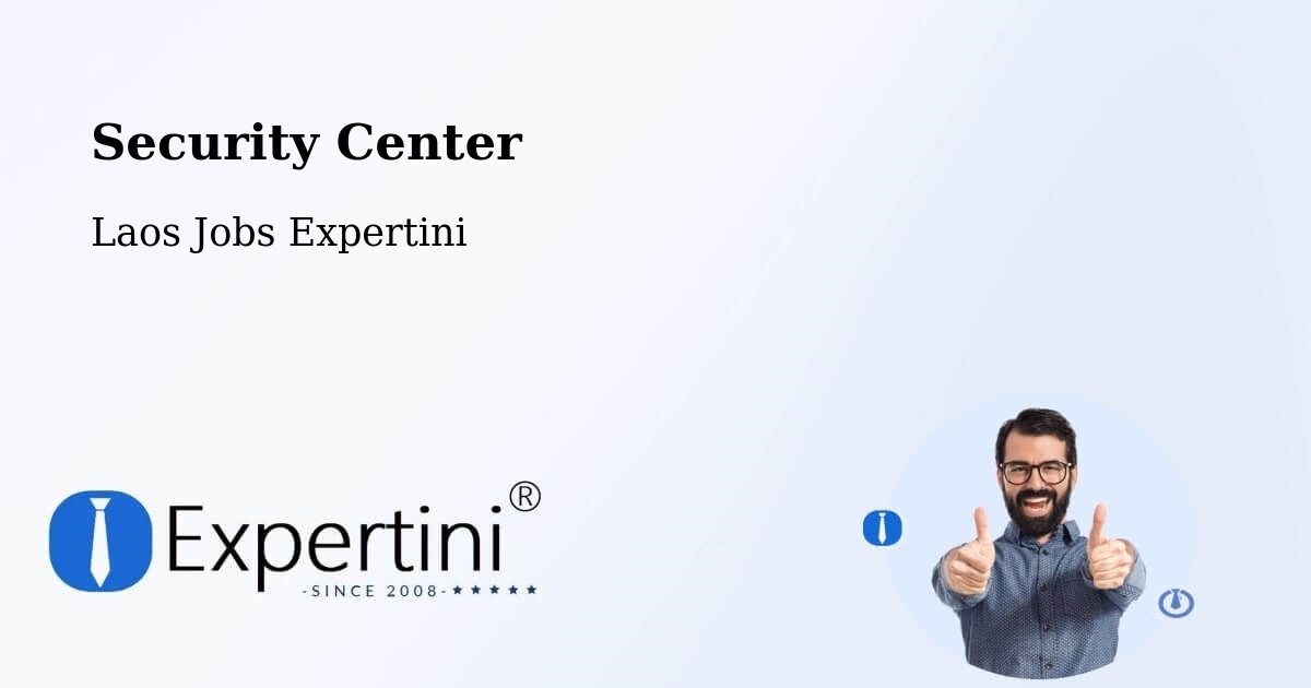 Security & Compliance – Muang Songkhon - Laos Jobs Expertini